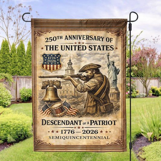 America 250th Anniversary Garden Flag 1776–2026, Patriotic Yard Flag, Descendant of a Patriot Decor, Independence Day Outdoor Flag