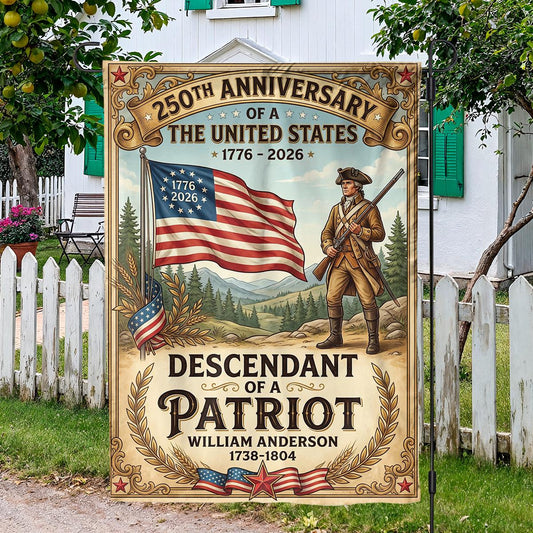 Personalized Descendant of a Patriot Garden Flag, 250th Anniversary Flag, American Heritage Outdoor Decor